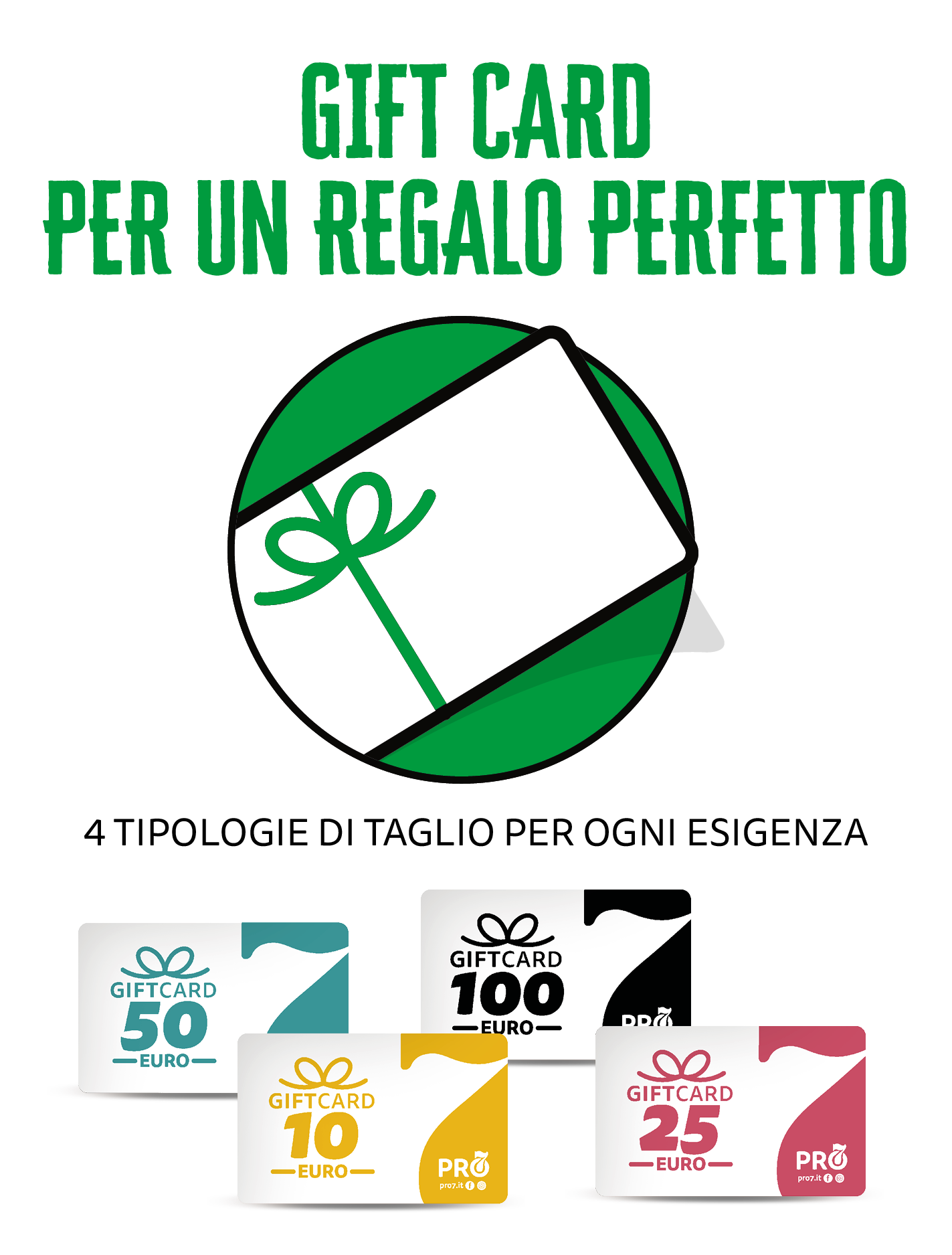 Gift Card PRO7 disponibili in diversi tagli